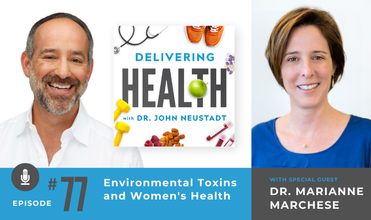 77. Environmental Toxins and Women’s Health with Dr. Marianne Marchese