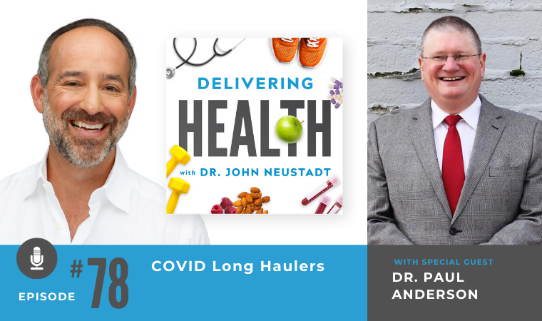 78. COVID Long Haulers with Dr. Paul Anderson