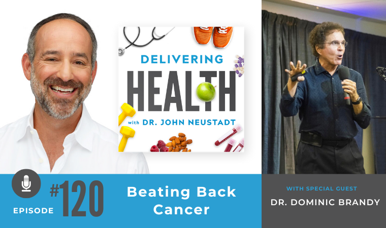 120. Beating Back Cancer with Dr. Dominic Brandy