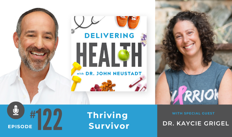 122. Thriving Survivor with Dr. Kaycie Grigel