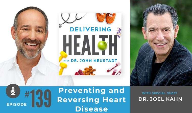 139. Preventing and Reversing Heart Disease with Cardiologist Dr. Joel Kahn