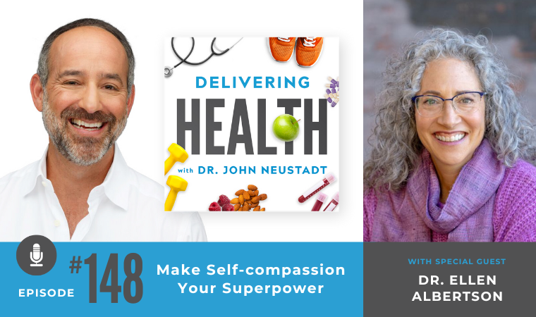 148. Make Self-compassion Your Superpower with Dr. Ellen Albertson