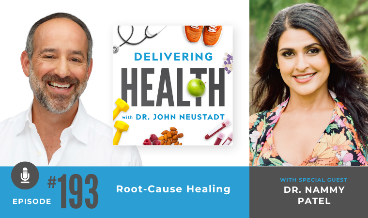 193. Root-Cause Healing with Dr. Nammy Patel