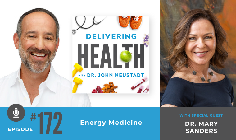 172. Energy Medicine with Dr. Mary Sanders