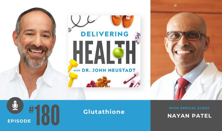 180. Glutathione with Nayan Patel