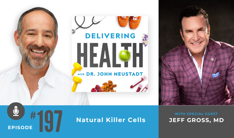 197. Natural Killer Cells with Jeff Gross, MD