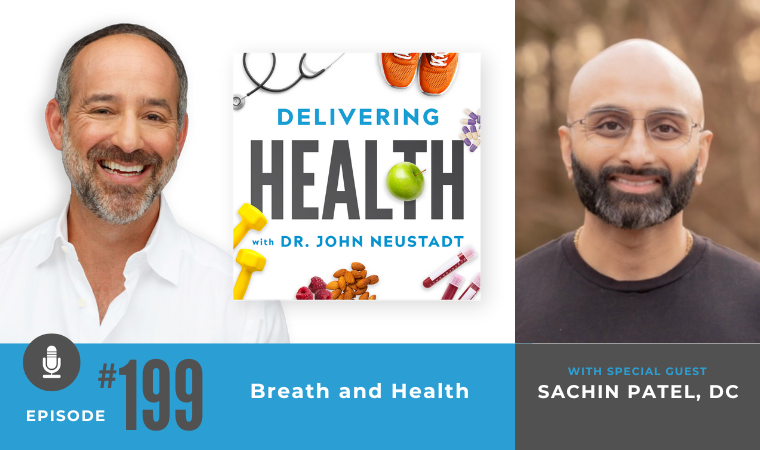 199. Breath and Health with Sachin Patel, DC